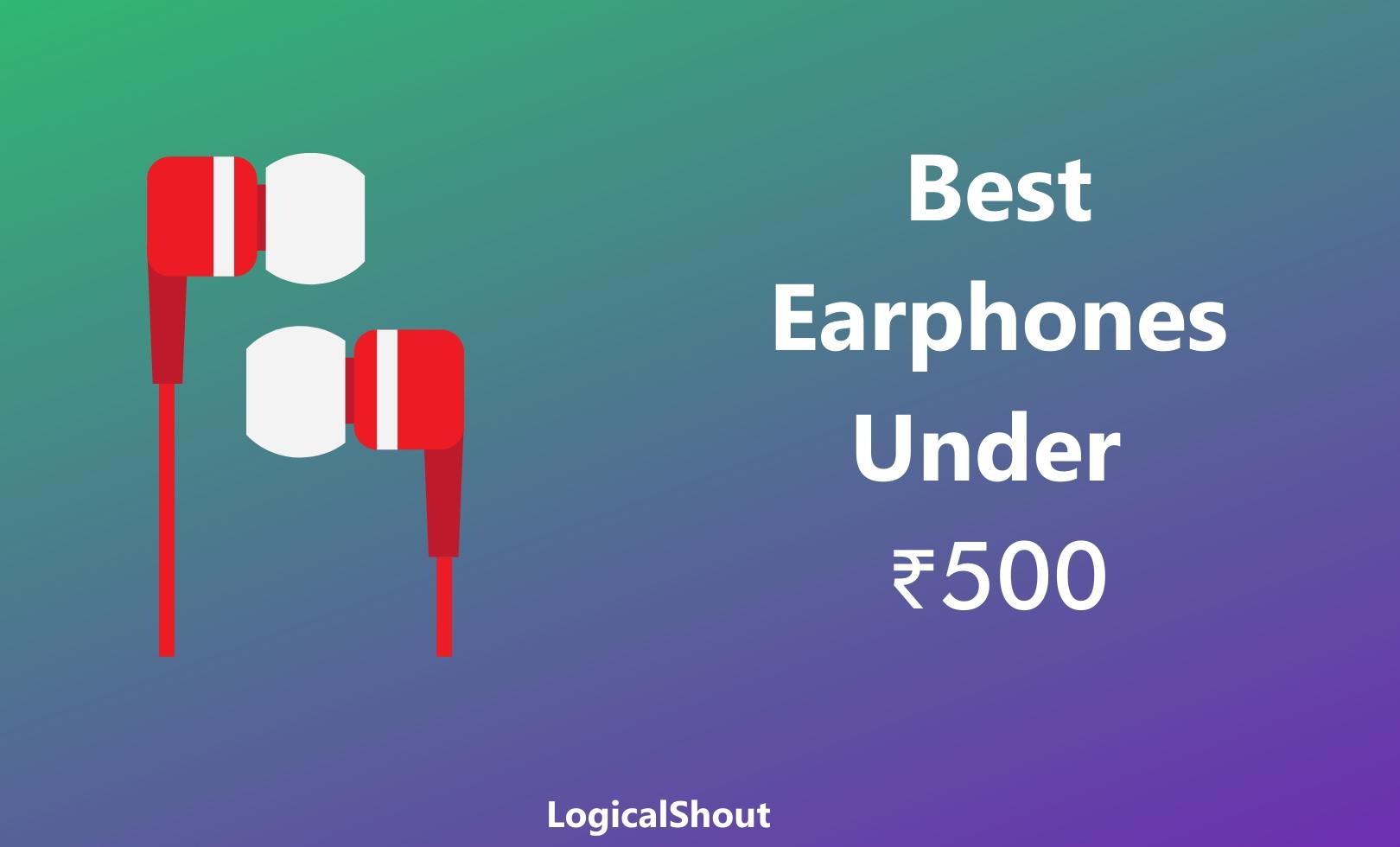 Best Earphones Under ₹500