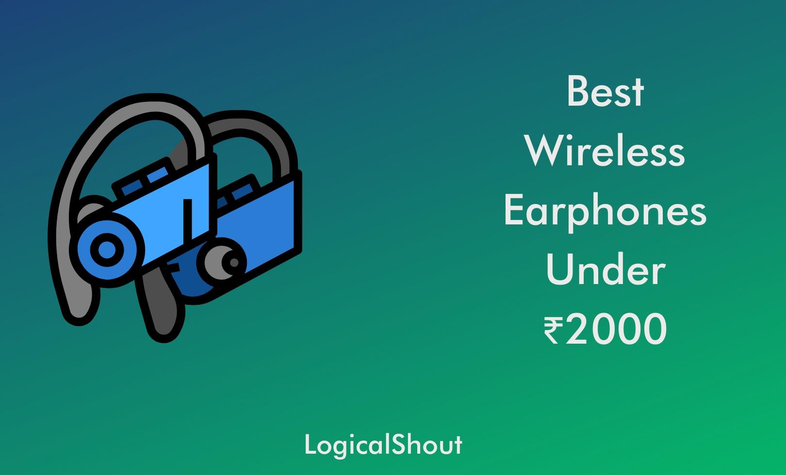 Best Wireless Earphones Under 2000