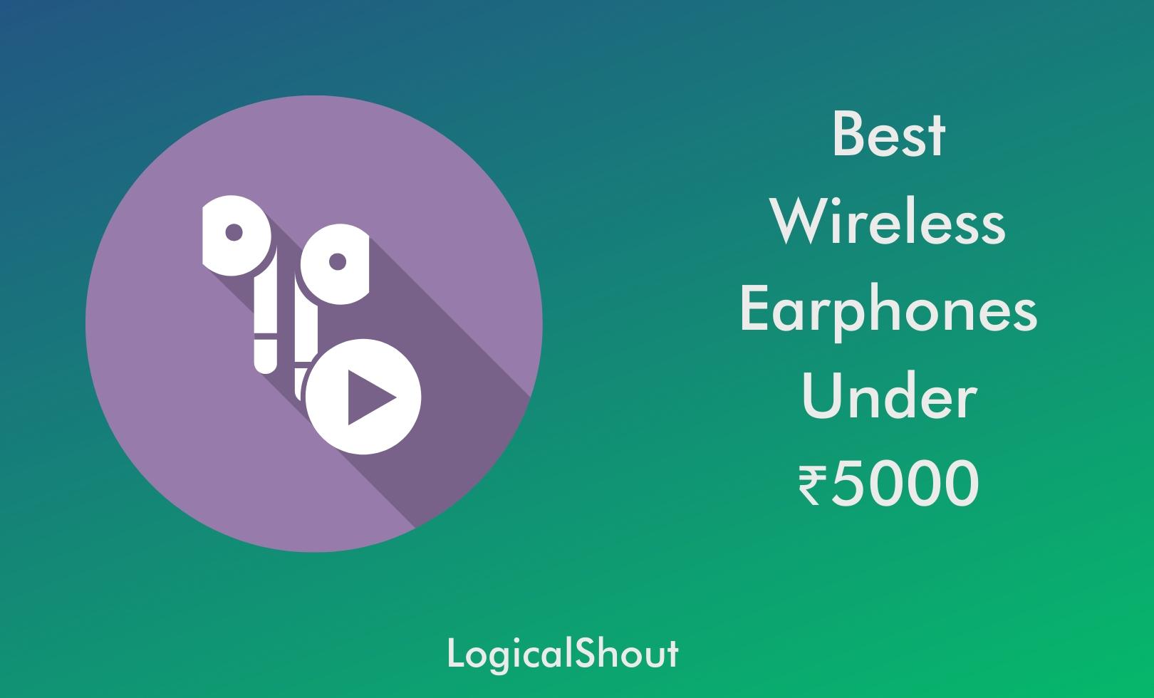 Best Wireless Earphones Under 5000