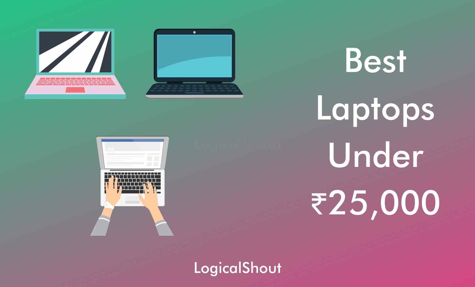 Best Laptops Under Rs.25,000