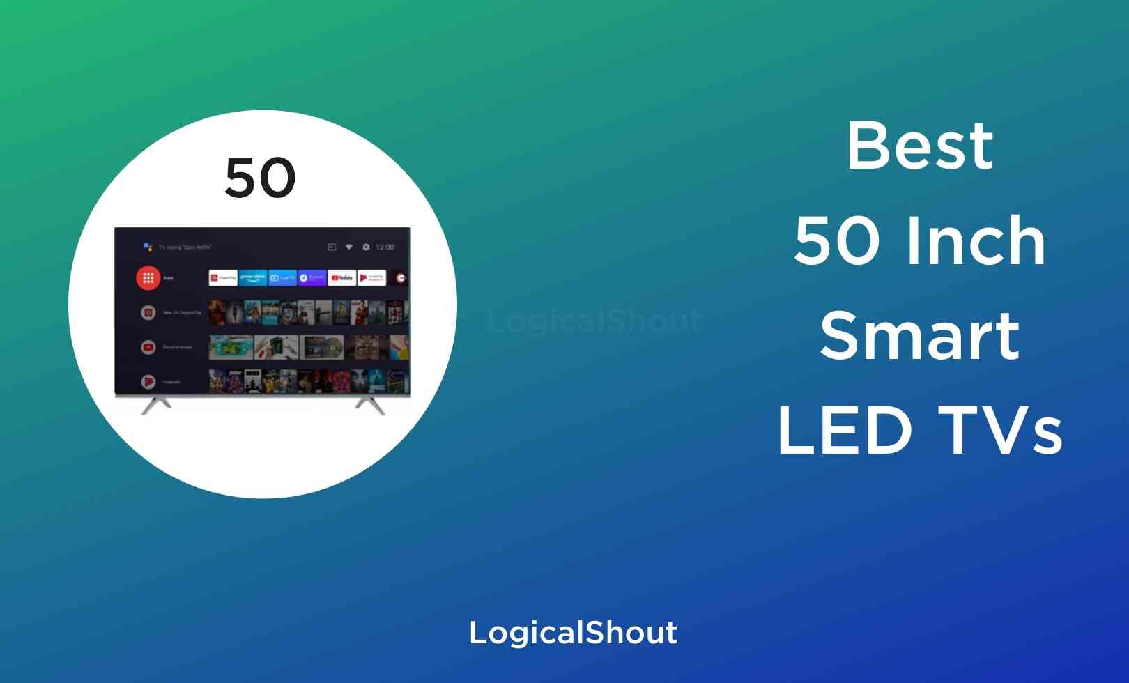 Best 50 inch Smart TVs